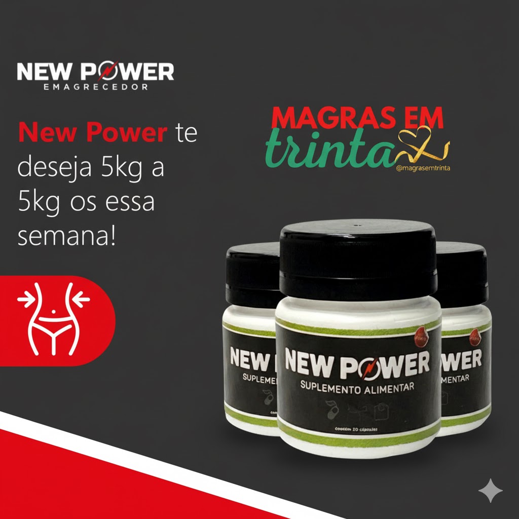 New Power te deseja 5kg a menos essa semana!